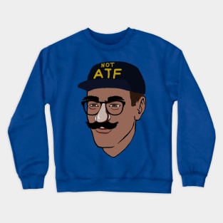 Not ATF Guy - Meme, Firearms, Undercover, NFA, Gun Rights Crewneck Sweatshirt